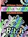 Swear Word Coloring Book:40 Unique Sweary Designs .: Relaxing Coloring Book with Sweary Words(Beautiful & Stress Relief Designs To Color)