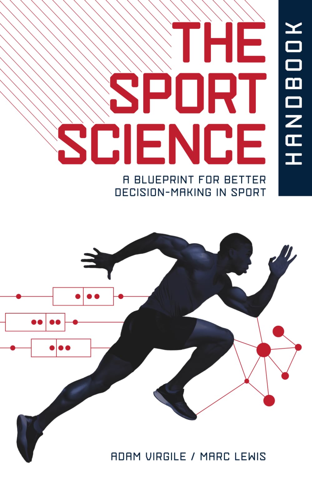 The Sport Science Handbook: A Blueprint for Better Decision-making in Sport The Sport Science Handbook: A Blueprint for Better Decision-making in Sport Paperback Kindle Edition