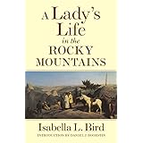 A Lady's Life in the Rocky Mountains (Volume 14) (The Western Frontier Library Series)