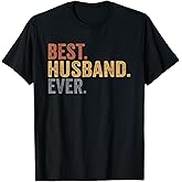 Best Husband Ever Gifts from Wife Husband Father's Day T-Shirt
