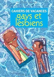Cahiers de vacances gays et lesbiens