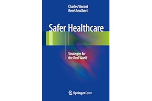 Safer Healthcare: Strategies for the Real World