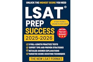 LSAT Prep Success 2025: Master the New LSAT with Proven Strategies, Full practice tests, Confidence-Boosting Techniques, Effective Study schedule and Expert Tips to Secure Your Top Score