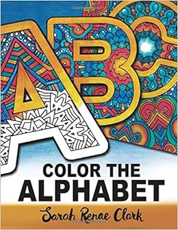 Amazoncom Color The Alphabet An A Z Coloring Book For - 