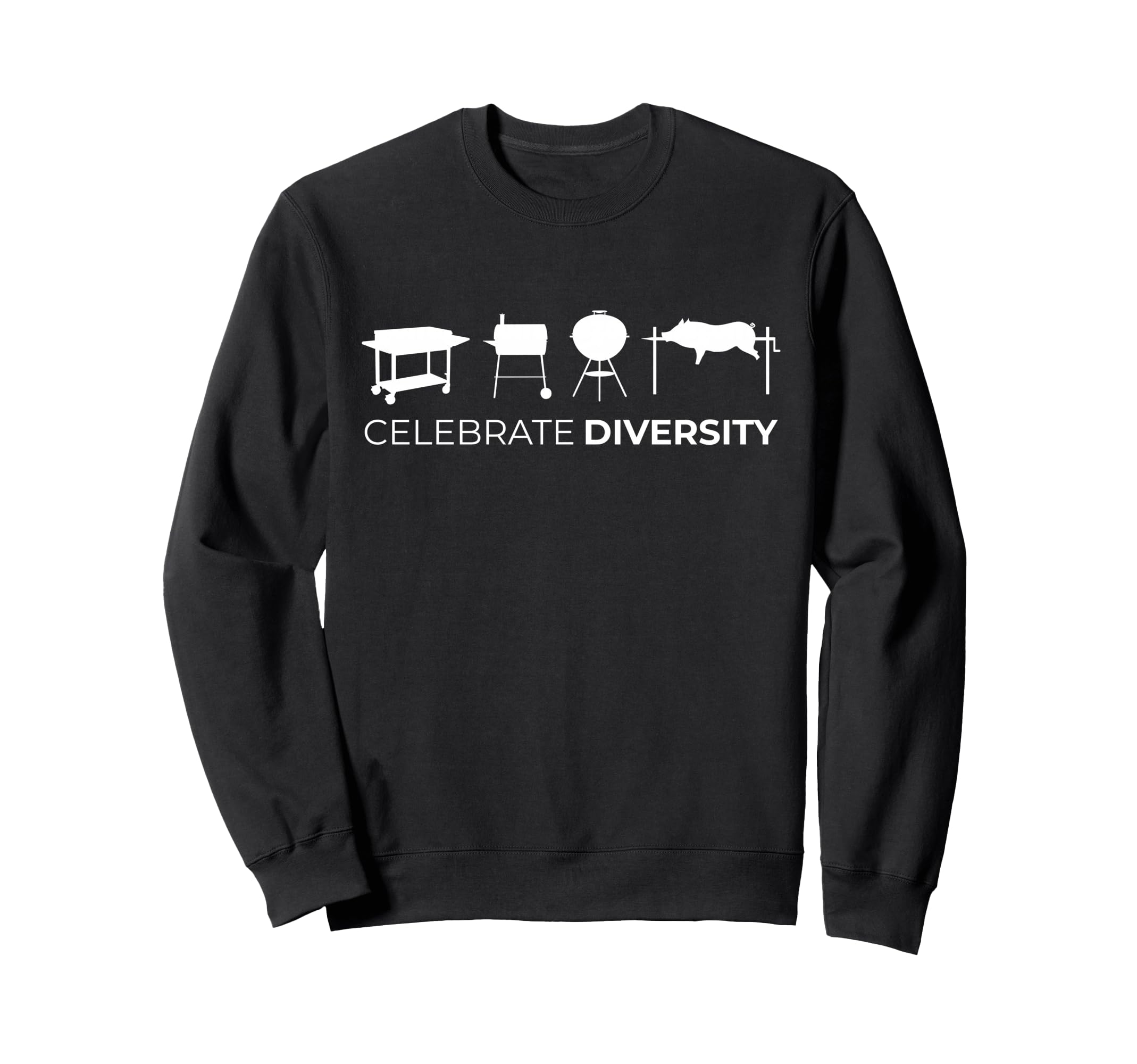 Celebrate Diversity BBQ Grill, Smoker, Spit Barbecue Shirt Sweatshirt