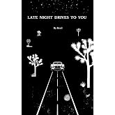 LATE NIGHT DRIVES TO YOU