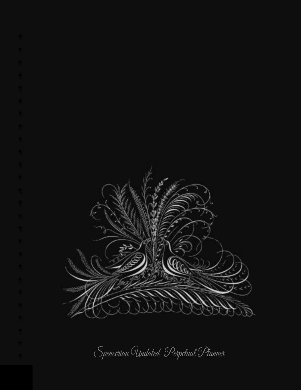 Spencerian Undated Perpetual Planner: Black 8.5 x 11" Any Year Perpetual Planner - Spencerian Design Illustrated Diary 13 months & Week to Two Page ... weekly planner organizer diary journal)