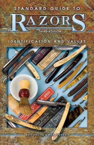 Standard Guide to Razors: Identification and Values, 3rd Edition by Roy Ritchie, Ron Stewart