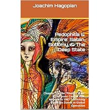 Pedophilia & Empire: Satan, Sodomy, & The Deep State: Chapter 12: The “Finders” Cult: A CIA Front Caught Red-Handed in 1987 Trafficking Child Sex Slaves in Global Operation