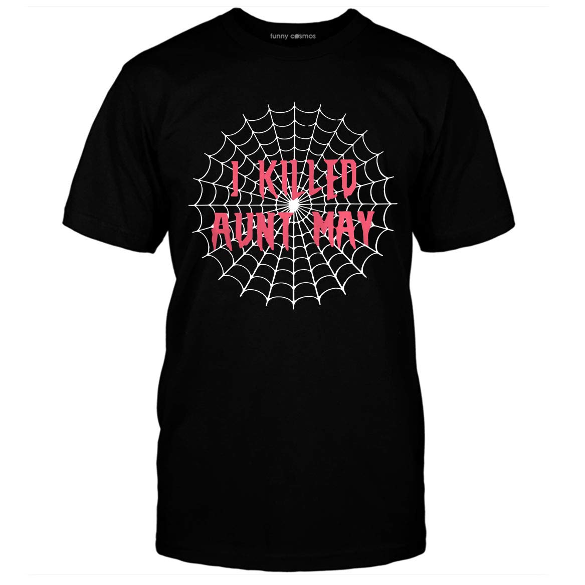 I Killed Aunt May T Shirt Funny Spider-man Lovers Gift