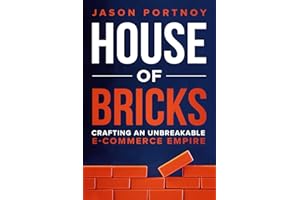 HOUSE OF BRICKS: Crafting An Unbreakable E-Commerce Empire