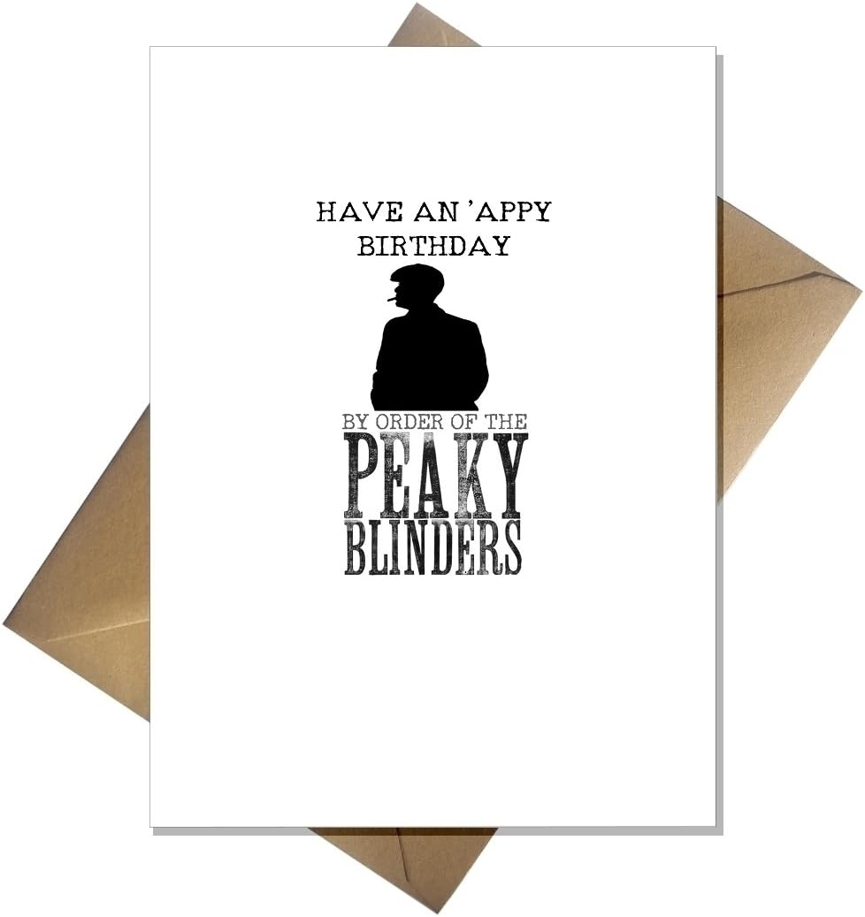 Funny Peaky Blinders Birthday Card - Have an 'appy Birthday BY ORDER, Black & White, A5