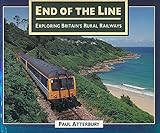 Image de End of the Line: Exploration of Britain's Threatened Rural Railways