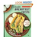 Austin Breakfast Tacos: The Story of the Most Important Taco of the Day (American Palate)