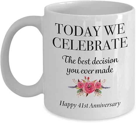Amazon Com 41st Anniversary Present For Wife From Husband 41 Years Marriage Anniversary For Her Romantic On Wedding Day Best Perfect Coffee Mug 11 Oz Kitchen Dining