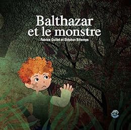 Balthazar et le monstre