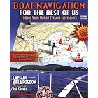 Boat Navigation for the Rest of Us: Finding Your Way By Eye and Electronics