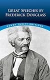 Great Speeches by Frederick Douglass (Dover Thrift Editions)