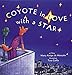 Coyote in Love With a Star: (A Tale from the Potawatomi) (Tales of the People, 1)