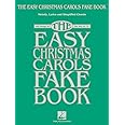 The Easy Christmas Carols Fake Book Sheet Music for C Instruments | 100 Holiday Classics with Melody, Lyrics and Simplified Chords | Beginner-Friendly Christmas Songbook
