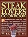 Steak Lover's Cookbook by William Rice