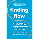 Finding Flow: The Psychology of Engagement with Everyday Life (Masterminds Series)