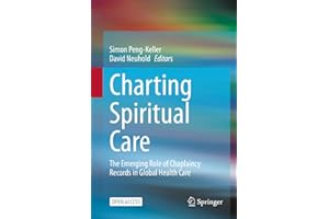 Charting Spiritual Care: The Emerging Role of Chaplaincy Records in Global Health Care