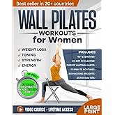 Wall Pilates Workouts for Women: Sculpt a New You in Just 30 days! Step-by-Step Easy to Follow Illustrated Exercises to Tone Your Glutes, Strengthen ... Posture and Balance (Defy Aging at Home)