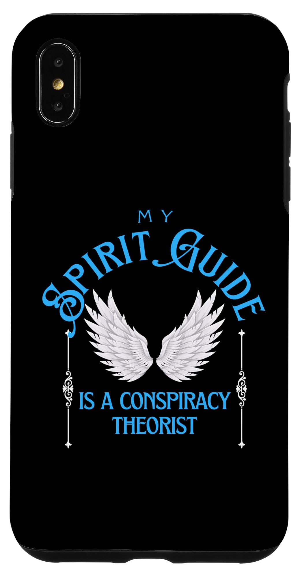 iPhone XS Max My Spirit Guide Is a Conspiracy Theorist Humor Angel Halo Case