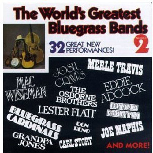 World's Greatest Bluegrass Bands World's Greatest Bluegrass Bands