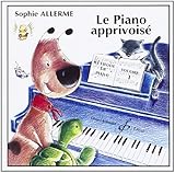 LE PIANO APPRIVOISE VOLUME 1 - CD (B TP 00 : METHODES) by 