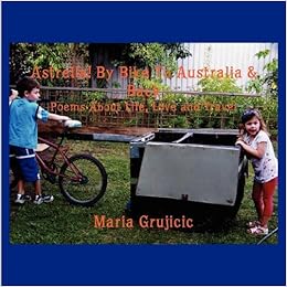 Astrella! by Bike to Australia & Back: Poems about Life, Love ...