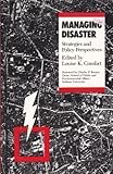 Managing Disaster : Strategies and Policy Perspectives, Comfort, Louise K., 0822308169