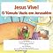 Livro Jesus está vivo! A tumba vazia em Jerusalém