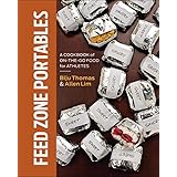 Feed Zone Portables: A Cookbook of On-the-Go Food for Athletes (The Feed Zone Series)