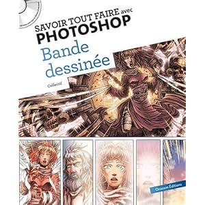 61pjD%2BeSQsL. SL500 AA300  [critique] Savoir tout faire avec Photoshop : Bande dessiné