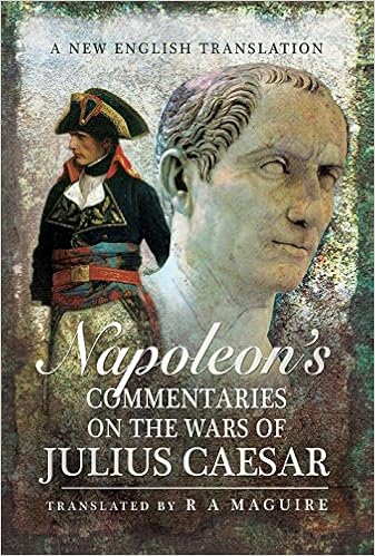 Napoleon S Commentaries On The Wars Of Julius Caesar A New English Translation Maguire R A Amazon Com Books