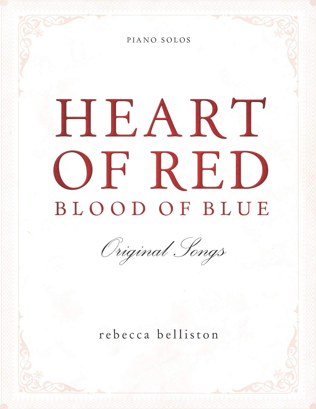 Heart of Red, Blood of Blue: Piano Solo Album