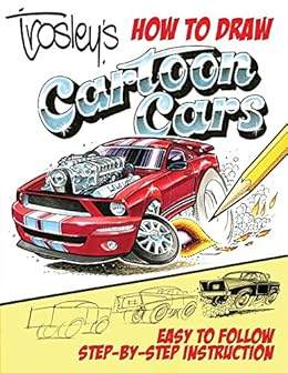Trosley S How To Draw Cartoon Cars Kindle Edition By George
