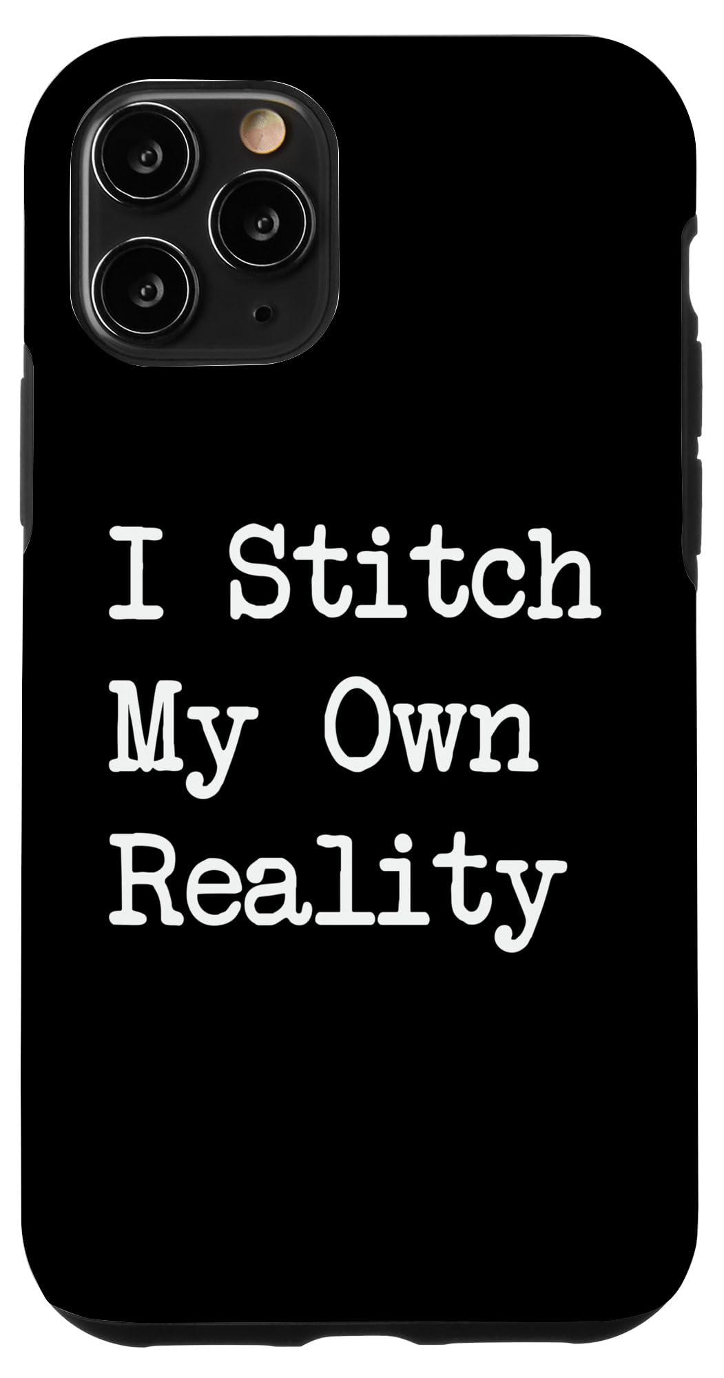 I Stitch My Own Reality Sewer Funny Quotes Case for iPhone 11 Pro