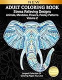 Adult Coloring Book Stress Relieving Designs Animals, Mandalas, Flowers, Paisley Patterns Volume 2: Largest Collection Of Coloring Pages You Love (Adult Coloring Inspirations) by Cindy Elsharouni
