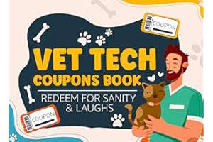 Vet Tech Coupons Book: Redeem for Sanity & Laughs: A Breakroom-Ready Collection of Stress-Relief Coupons for Vet Techs
