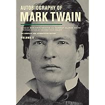 Autobiography of Mark Twain, Volume 1: The Complete and