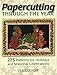 Papercutting Through the Year: 275 Patterns for Holidays and Seasonal Celebrations