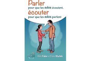 Parler pour que les ados écoutent, écouter pour que les ados parlent
