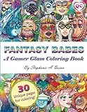 Fantasy Babes: A Gamer Glam Coloring Book by 