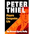 Peter Thiel: Players, Companies, Life: The unauthorized microbiography of technology's greatest entrepreneur.