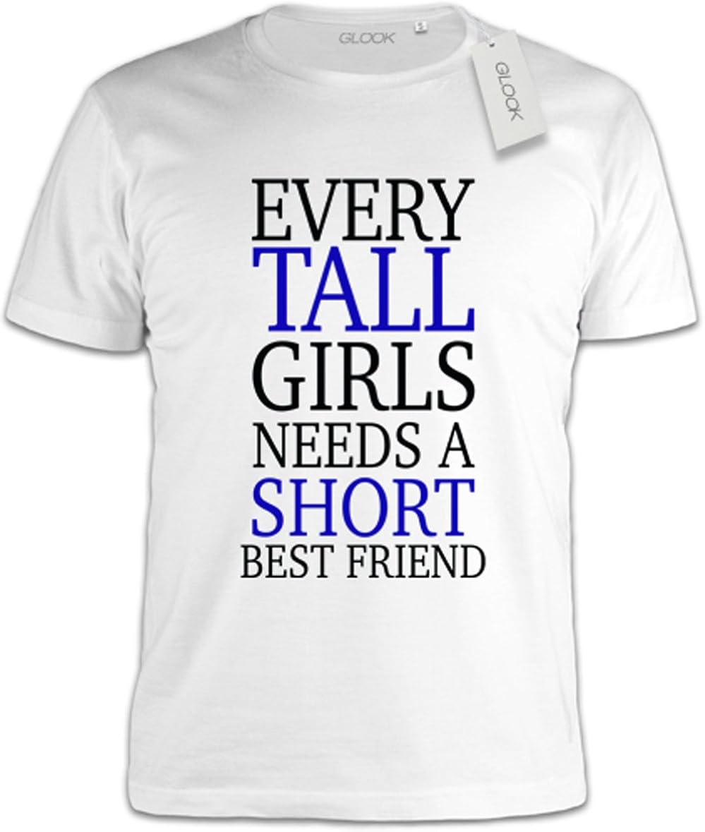Every Tall Girl Needs A Short Best Friend Funny Slogan TShirt XX