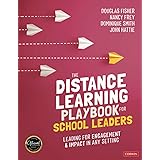 The Distance Learning Playbook for School Leaders: Leading for Engagement and Impact in Any Setting