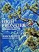 The High Frontier: Exploring the Tropical Rainforest Canopy - Book by Mark Moffett